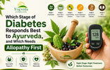 Which Stage of Diabetes Responds Best to Ayurveda, and Which Needs Allopathy First