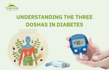 Understanding the Three Doshas in Diabetes