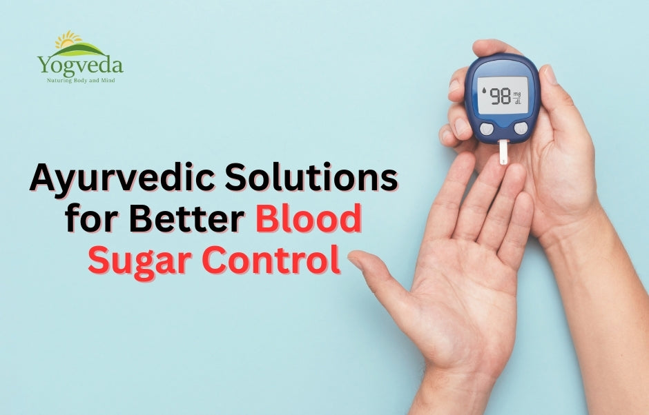 Diabetes? Try These Proven Ayurvedic Treatments for Better Control