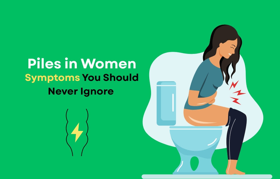 Piles in Women: Symptoms You Should Never Ignore (2025)