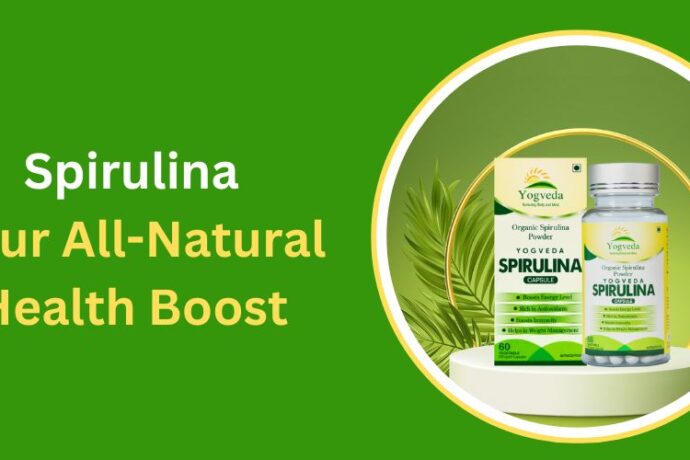 Exploring Spirulina: Your All-Natural Health Boost